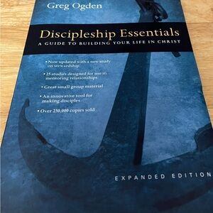 Discipleship Essentials- A Guide To Building Your Life In Christ